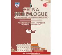 China In Dialogue: Persistent and Emerging Conversations (The Beijing Center Publication Series)