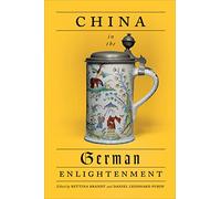 China in the German Enlightenment (German and European Studies)