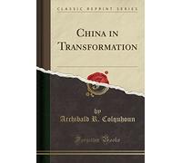 China in Transformation (Classic Reprint)