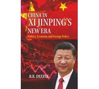 China in Xi Jinping`s New Era: Politics, Economy and Foreign Policy