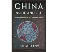 China Inside and Out: Politics and Policies in a Turbulent World (Asia in World Politics)