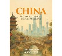 China: Insight into History, Culture and People