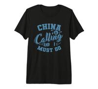 China is Calling and I Must go Premium T-Shirt