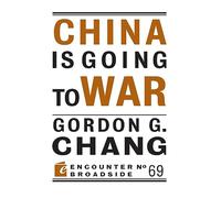 China Is Going to War: 70 (Encounter Broadside)