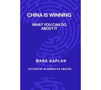 China Is Winning: What You Can Do About It