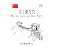 CHINA - LIBRO DE COLOREAR PARA NIÑOS: 30 dibujos grandes y fáciles inspirados en China - Global Coloring Passport (Global Coloring Passport - Kids Edition)