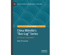 China Miéville's "Bas-Lag" Series: A Critical Companion (Palgrave Science Fiction and Fantasy: A New Canon)