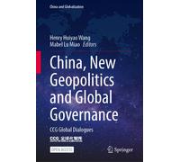 China, New Geopolitics and Global Governance: CCG Global Dialogues (China and Globalization)