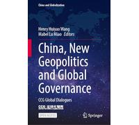 China, New Geopolitics and Global Governance: CCG Global Dialogues (China and Globalization)