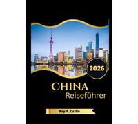 China Reiseführer 2026