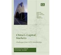 China’s Capital Markets: Challenges from WTO Membership (Advances in Chinese Economic Studies series)