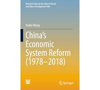 China’s Economic System Reform (1978-2018) (Research Series on the Chinese Dream and China’s Development Path)