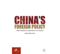 China’s Foreign Policy: Who Makes It, and How Is It Made? (Asan-Palgrave Macmillan Series)