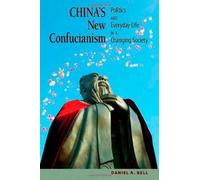 China′s New Confucianism - Politics and Everyday Life in a Changing Society