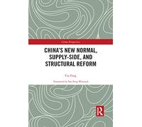 China’s New Normal, Supply-side, and Structural Reform (China Perspectives)