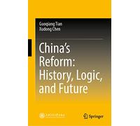 China’s Reform: History, Logic, and Future