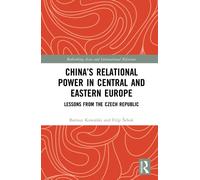 China’s relational power in Central and Eastern Europe : Lessons from the Czech Republic