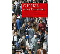 China since Tiananmen: From Deng Xiaoping to Hu Jintao (Cambridge Modern China Series)