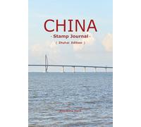 China Stamp Journal: Zhuhai Edition: Premium Traveler’s Notebook for Collecting Ink Seals and Postmarks: Featuring 5 Artistic Watermarks of the Fisher Girl, HZMB, and Lingnan Heritage