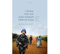 China, the UN, and Human Protection: Beliefs, Power, Image
