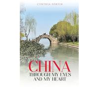 China through My Eyes and My Heart