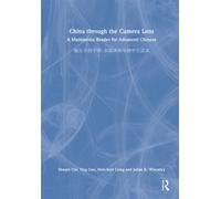 China through the Camera Lens ?????? : A Multimedia Reader for Advanced Chinese ??????????