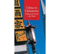 China to Chinatown: Chinese Food in the West (GLOBALITIES)