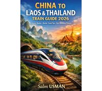 CHINA TO LAOS & THAILAND TRAIN GUIDE 2026