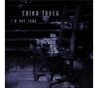 China Touch - I'M Not Sure