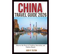 CHINA TRAVEL GUIDE 2026