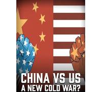 China vs US: A New Cold War?
