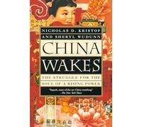 China Wakes: The Struggle for the Soul of a Rising Power