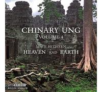 Chinary Ung : Chinary Ung: Space Between Heaven and Earth - Volume 4 CD 2 discs