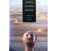 China's Cultural Heritage: Rediscovering a Past of 7000 Years