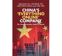 China's ‘Everything Online' Company : The Unique Innovation Model of Tencent