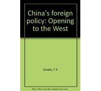 China's foreign policy: Opening to the West