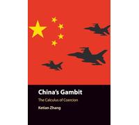 China's Gambit: The Calculus of Coercion