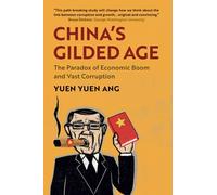 China's Gilded Age: The Paradox of Economic Boom and Vast Corruption by Yuen ...