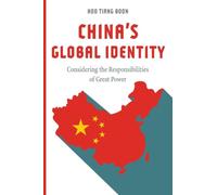 China's Global Identity: Considering the Responsibilities of Great Power