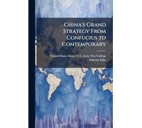 China's Grand Strategy From Confucius to Contemporary