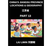 China's Jiangsu Province Locations & Geography (Part 13)- Master Chinese Characters, Pinyin, and English for Address Navigation in Jiangsu, Provinces, ... Names, Surnames, and HSK Preparation