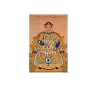 China's Last Empire: The Great Qing (History of Imperial China)