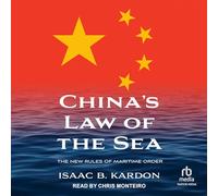 China's Law of the Sea: The New Rules of Maritime Order