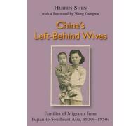 China's Left-Behind Wives: Families of Migrants from Fujian to Southeast Asia, 1930's 1950's