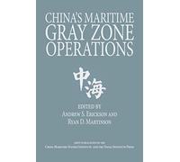 China's Maritime Gray Zone Operations (Studies in Chinese Maritime Development)