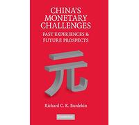 China's Monetary Challenges - Past Experiences and Future Prospects - Cambridge University Press