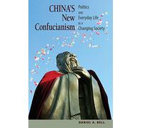 China's New Confucianism: Politics and Everyday Life in a Changing Society (New Edition)