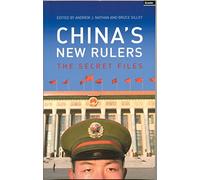 China'S New Rulers: The Secret Files