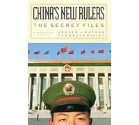 China's New Rulers: The Secret Files; Second, Revised Edition