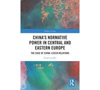 China's Normative Power in Central and Eastern Europe : The Case of China-Czech Relations